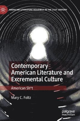 Contemporary American Literature and Excremental Culture 1