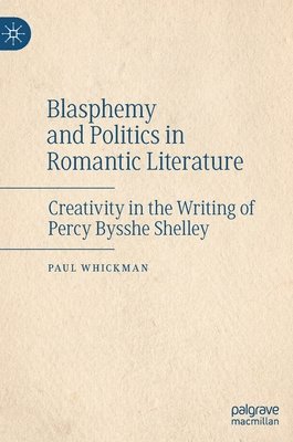 bokomslag Blasphemy and Politics in Romantic Literature