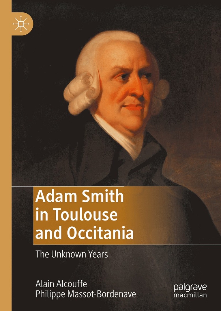 Alain Alcouffe, Philippe Massot-Bordenave - Adam Smith in Toulouse and Occitania, Inbunden