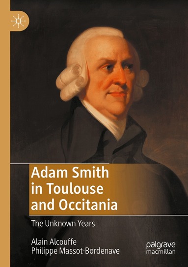Alain Alcouffe, Philippe Massot-Bordenave - Adam Smith in Toulouse and Occitania, Häftad