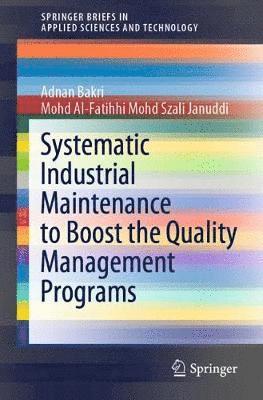bokomslag Systematic Industrial Maintenance to Boost the Quality Management Programs