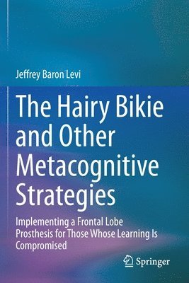 Jeffrey Baron Levi - Hairy Bikie and Other Metacognitive Strategies, Häftad