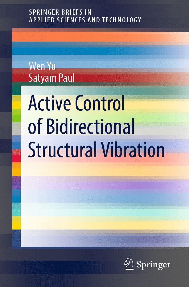 Wen Yu, Satyam Paul - Active Control of Bidirectional Structural Vibration, Häftad
