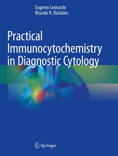 Eugenio Leonardo, Ricardo H. Bardales - Practical Immunocytochemistry in Diagnostic Cytology, Häftad