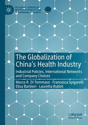 bokomslag The Globalization of Chinas Health Industry