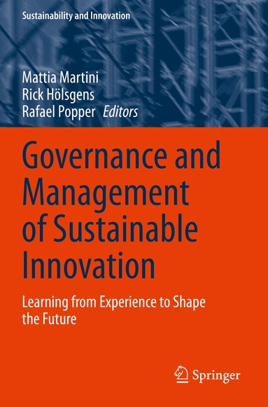 Mattia Martini, Rick Hölsgens, Rafael Popper - Governance and Management of Sustainable Innovation, Häftad