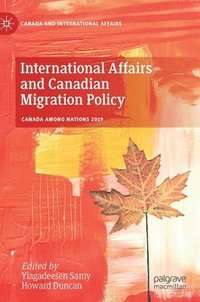 bokomslag International Affairs and Canadian Migration Policy