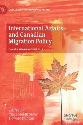 International Affairs and Canadian Migration Policy 1