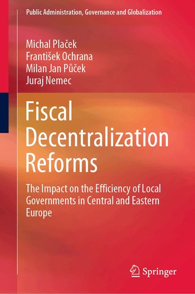 Michal Plaček, František Ochrana, Milan Jan Půček, Juraj Nemec - Fiscal Decentralization Reforms, Inbunden