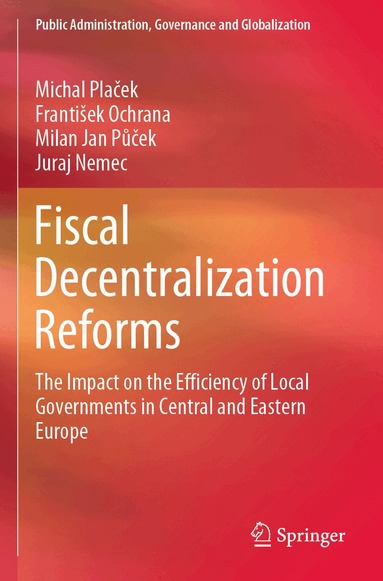 Michal Plaček, František Ochrana, Milan Jan Půček, Juraj Nemec - Fiscal Decentralization Reforms, Häftad