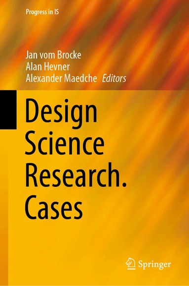 Jan vom Brocke, Alan Hevner, Alexander Maedche - Design Science Research. Cases, Inbunden