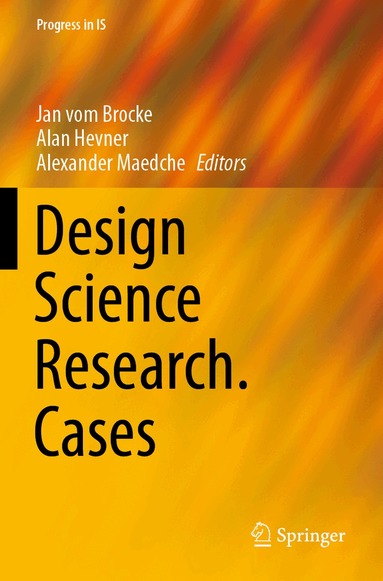Jan vom Brocke, Alan Hevner, Alexander Maedche - Design Science Research. Cases, Häftad