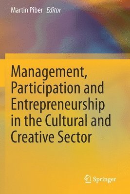 Management, Participation and Entrepreneurship in the Cultural and Creative Sector 1