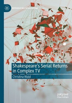 bokomslag Shakespeare's Serial Returns in Complex TV