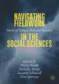 bokomslag Navigating Fieldwork in the Social Sciences