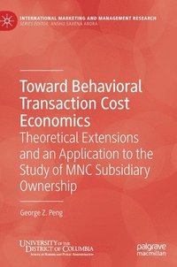 bokomslag Toward Behavioral Transaction Cost Economics