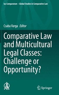 bokomslag Comparative Law and Multicultural Legal Classes: Challenge or Opportunity?