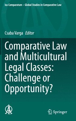 Comparative Law and Multicultural Legal Classes: Challenge or Opportunity? 1