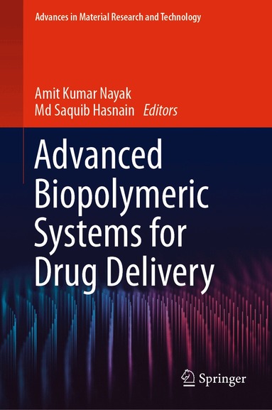 Amit Kumar Nayak, Md Saquib Hasnain - Advanced Biopolymeric Systems for Drug Delivery, Inbunden