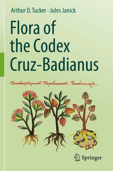 Arthur O. Tucker, Jules Janick - Flora of the Codex Cruz-Badianus, Häftad