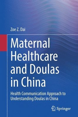 bokomslag Maternal Healthcare and Doulas in China