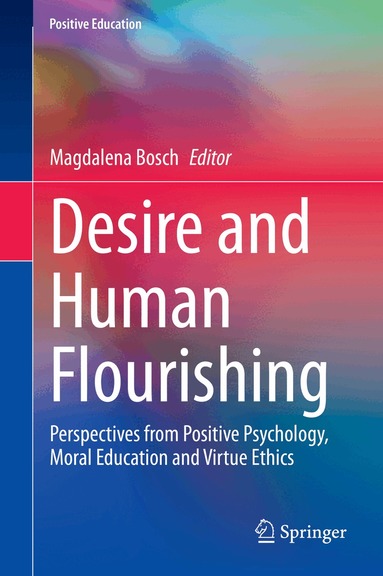 Magdalena Bosch - Desire and Human Flourishing, Inbunden
