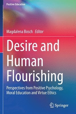 Desire and Human Flourishing 1