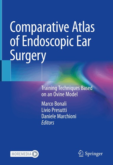 Marco Bonali, Livio Presutti, Daniele Marchioni - Comparative Atlas of Endoscopic Ear Surgery, Inbunden