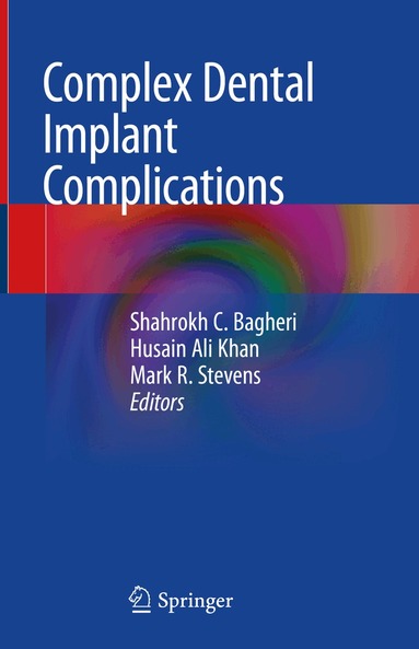 Shahrokh C. Bagheri, Husain Ali Khan, Mark R. Stevens - Complex Dental Implant Complications, Inbunden