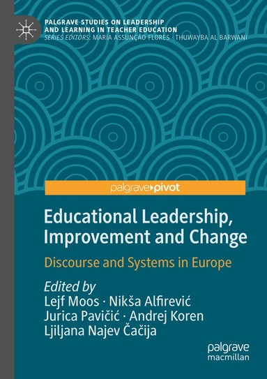 Lejf Moos, Nikša Alfirević, Jurica Pavičić, Andrej Koren, Ljiljana Najev Čačija - Educational Leadership, Improvement and Change, Häftad