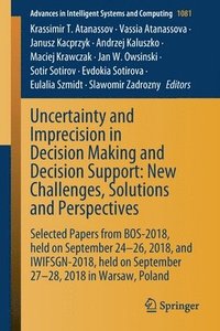 bokomslag Uncertainty and Imprecision in Decision Making and Decision Support: New Challenges, Solutions and Perspectives