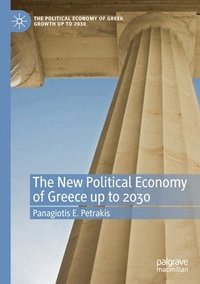 bokomslag The New Political Economy of Greece up to 2030