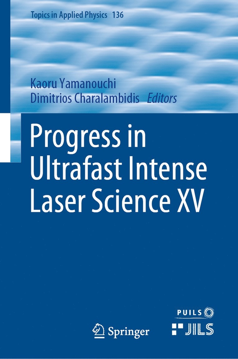 Kaoru Yamanouchi, Dimitrios Charalambidis - Progress in Ultrafast Intense Laser Science XV, Inbunden