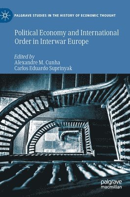 bokomslag Political Economy and International Order in Interwar Europe