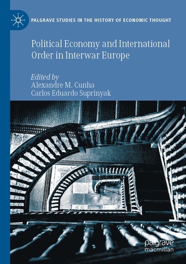bokomslag Political Economy and International Order in Interwar Europe