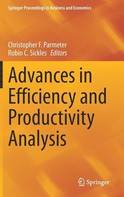 Advances in Efficiency and Productivity Analysis 1