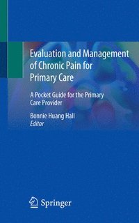 bokomslag Evaluation and Management of Chronic Pain for Primary Care