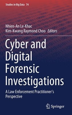 Nhien-An Le-Khac, Kim-Kwang Raymond Choo - Cyber and Digital Forensic Investigations, Inbunden