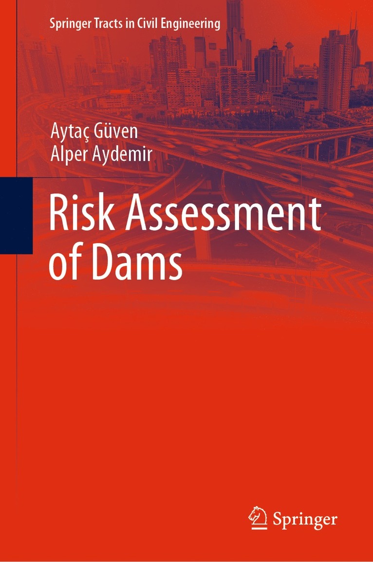 Aytaç Güven, Alper Aydemir, Aytac Guven, Alper Güven, Aytaç - Risk Assessment of Dams, Inbunden