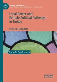 bokomslag Local Power and Female Political Pathways in Turkey