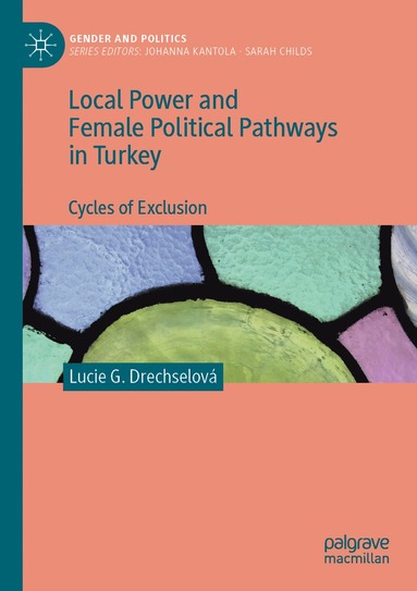 bokomslag Local Power and Female Political Pathways in Turkey