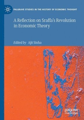 Ajit Sinha - Reflection on Sraffa’s Revolution in Economic Theory, Häftad