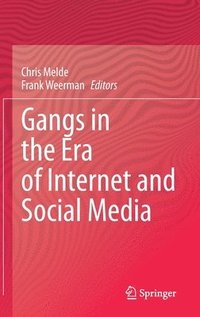 bokomslag Gangs in the Era of Internet and Social Media