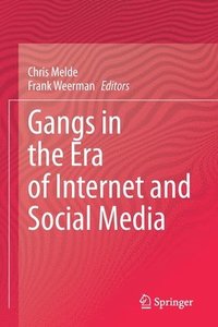 bokomslag Gangs in the Era of Internet and Social Media