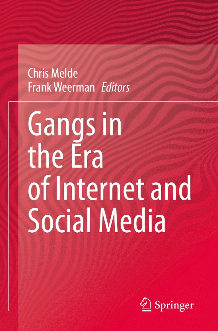 Chris Melde, Frank Weerman - Gangs in the Era of Internet and Social Media, Häftad