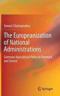 bokomslag The Europeanization of National Administrations