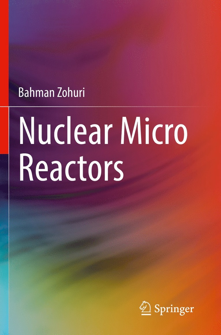 Bahman Zohuri - Nuclear Micro Reactors, Häftad