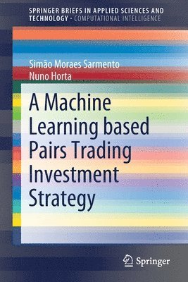 bokomslag Machine Learning based Pairs Trading Investment Strategy