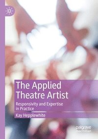 bokomslag The Applied Theatre Artist