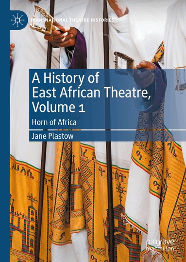 Jane Plastow - History of East African Theatre, Volume 1, Inbunden